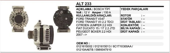 DODO ALTERNATÖR 12V 150A FORD TRANSIT V347/FIAT DUCATO/PEUGEOT BOXER 07- BOSCH TİPİ ürün görseli 1