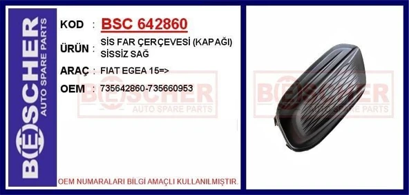 NEIMAN SİS FAR ÇERÇEVESİ (KAPAĞI) SİSSİZ SAĞ FIAT EGEA 15=> ürün görseli 1