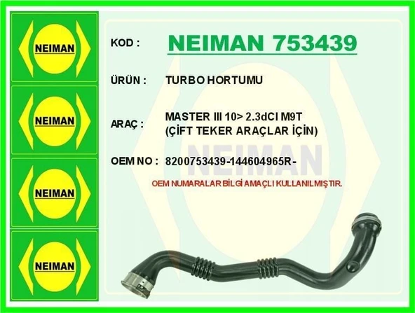 NEIMAN TURBO HORTUMU MASTER III 10> 2.3dCI M9T (ÇİFT TEKER ARAÇLAR İÇİN) ürün görseli 1