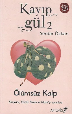 Kayıp Gül 2 Ölümsüz Kalp Serdar Özkan Artemis Yayınları ürün görseli 1
