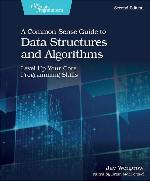 A Common-Sense Guide to Data Structures and Algorithms 2nd Edition - Jay Wengrow ürün görseli 1