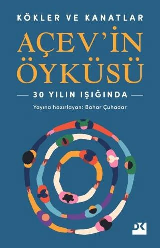 Kökler Ve Kanatlar Açev’in Öyküsü ürün görseli 1