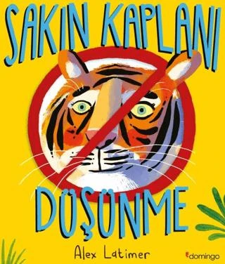 Sakın Kaplanı Düşünme ürün görseli 1