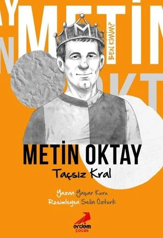 Ben Kimim? Taçsız Kral Metin Oktay ürün görseli 1