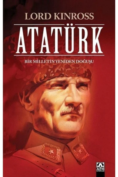 Atatürk:bir Milletin Yeniden Doğuşu ürün görseli 1