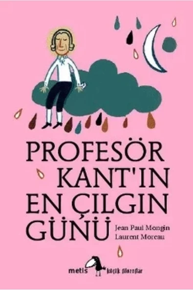 Küçük Filozoflar - Profesör Kantın En Çılgın Günü ürün görseli 1
