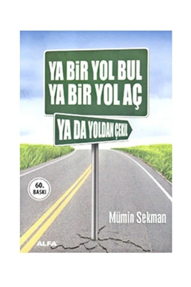 Ya Bir Yol Bul Ya Bir Yol Aç Yada Yolda Çekil ürün görseli 1