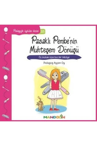 Pedagojik Öyküler Dizisi 28 - Pasaklı Pembenin Muhteşem Dönüşü ürün görseli 1