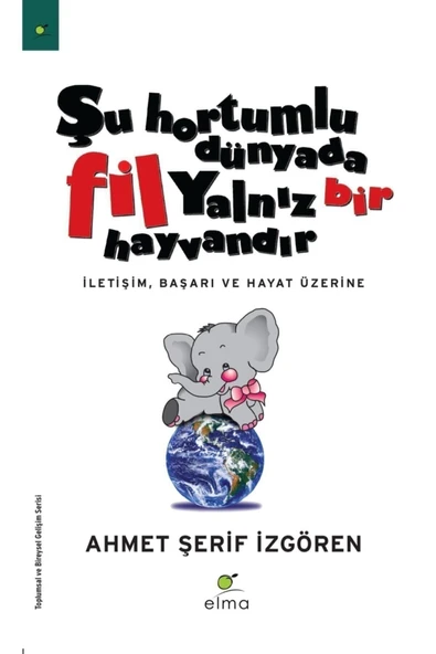 Şu Hortumlu Dünyada Fil Yalnız Bir Hayvandır ürün görseli 1