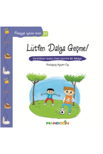 Pedagojik Öyküler Dizisi 29 - Lütfen Dalga Geçme ürün görseli 1