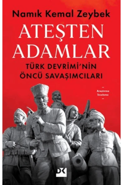 Ateşten Adamlar - Türk Devrimi'nin Öncü Savaşları ürün görseli 1