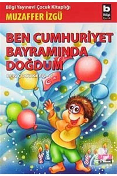 Ben Cumhuriyet Bayramında Doğdum ürün görseli 1