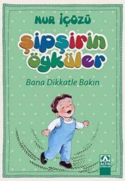 Şifşirin Öyküler - Bana Dikkatle Bakın ürün görseli 1