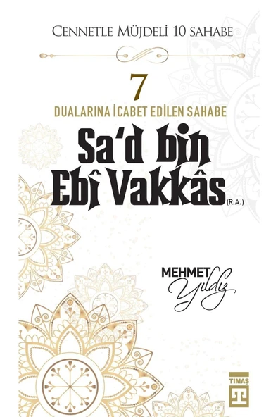 Hz.sa'd Bin Ebi Vakkas (r.a) Cennetle Müjdeli 10 Sahabe ürün görseli 1