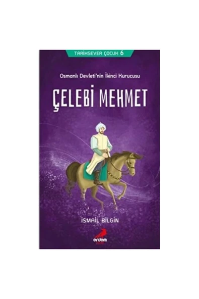 Çelebi Mehmet Osmanlı Devletinin İkinci Kurucusu ürün görseli 1