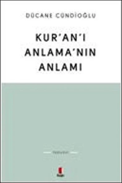 Kuranı Anlamanın Anlamı ürün görseli 1