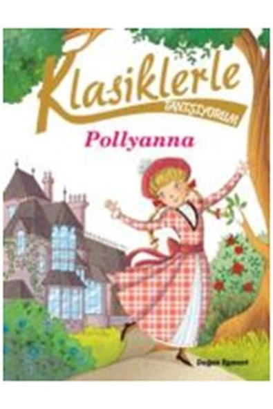 Klasiklerle Tanışıyorum - Pollyanna ürün görseli 1