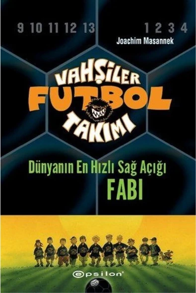 Vahşiler Futbol Takımı 8 Dünyanı En Hızlı Sağ Açığı Fabi Ciltli ürün görseli 1