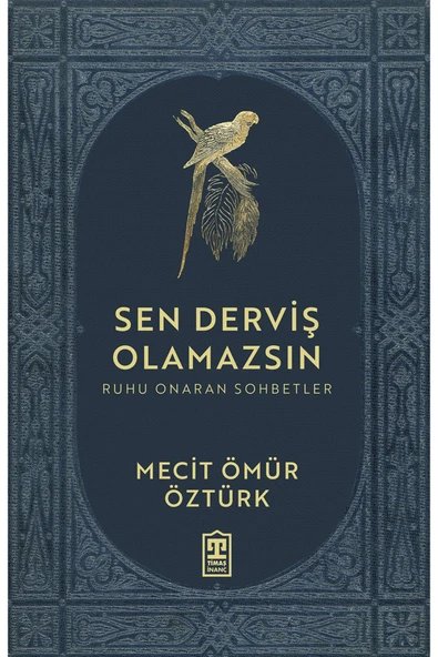 Sen Derviş Olamazsın - Ruhu Onaran Sohbetler ürün görseli 1