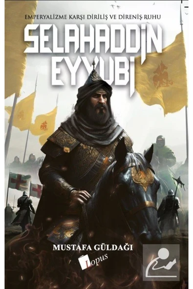 Selahaddin Eyyubi Emperyalizme Karşı Diriliş Ve Direniş Ruhu ürün görseli 1