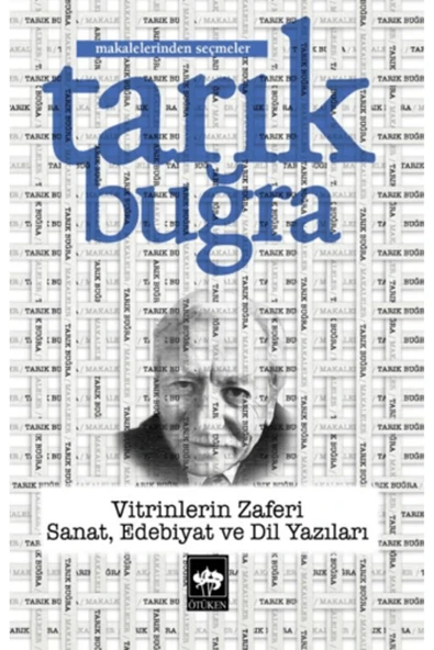 Vitrinlerin Zaferi: Sanat Edebiyat Ve Dil Yazıları - Makalelerinden Seçmeler ürün görseli 1