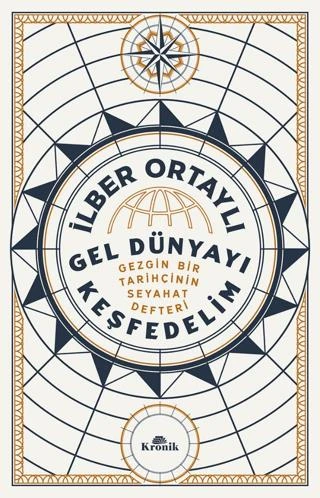 Gel Dünyayı Keşfedelim - Gezgin Bir Tarihçinin Seyahat Defteri ürün görseli 1