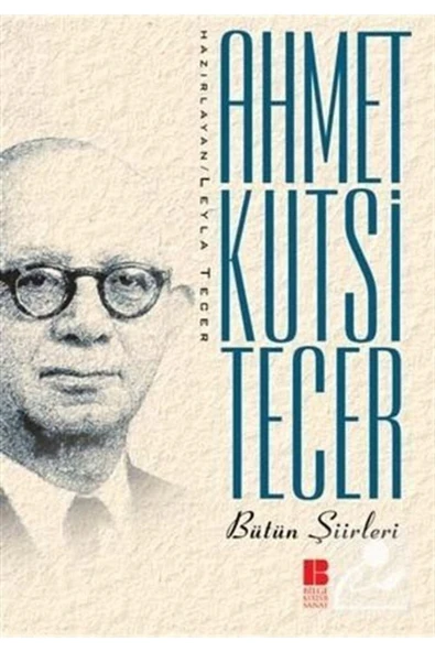 Ahmet Kutsi Tecer'in Bütün Şiirleri ürün görseli 1