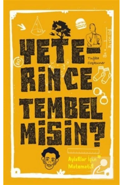 Yeterince Tembel Misin? - Aylaklar İçin Matematik ürün görseli 1