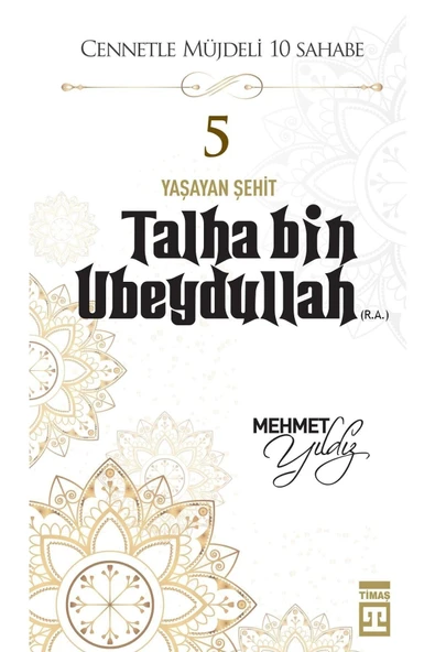 Hz.talha Bin Ubeydullah (r.a) Cennetle Müjdeli 10 Sahabe ürün görseli 1