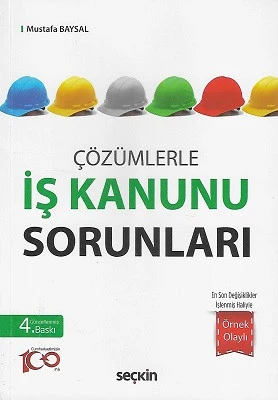 Çözümlerle İş Kanunu Sorunları Mustafa Baysal Seçkin Yayıncılık ürün görseli 1