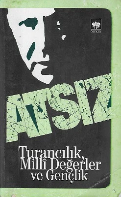 Turancılık Milli Değerler ve Gençlik Hüseyin Nihal Atsız Ötüken Neşriyat ürün görseli 1