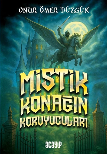 Mistik Konağın Koruyucuları/Onur Ömer Düzgün/Acayip Kitaplar ürün görseli 1