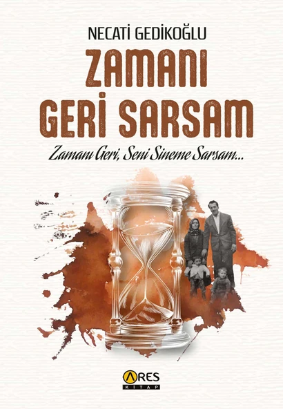 Zamanı Geri Sarsam-Necati Gedikoğlu ürün görseli 1