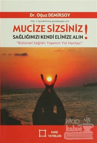 Mucize Sizsiniz! Sağlığınızı Kendi Elinize Alın! ürün görseli 1