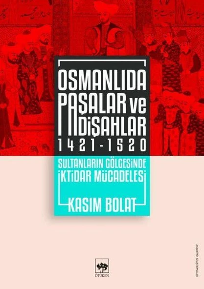 Osmanlıda Paşalar ve Padişahlar 1421-1520 ürün görseli 1