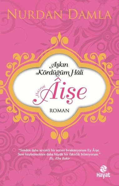 Hazreti Âişe Aşkın Kördüğüm Hali ürün görseli 1