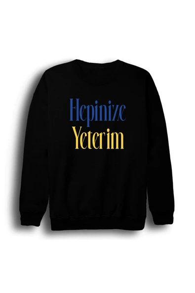 fame-stoned Hepinize Yeterim Baskılı Unisex %100 Pamuk Bisiklet Yaka Siyah Sweatshirt ürün görseli 1
