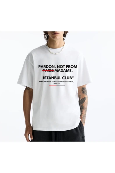 fame-stoned Pardon Not From Paris Madame İstanbul Club Baskılı Unisex %100 Pamuk Siyah T-shirt ürün görseli 1
