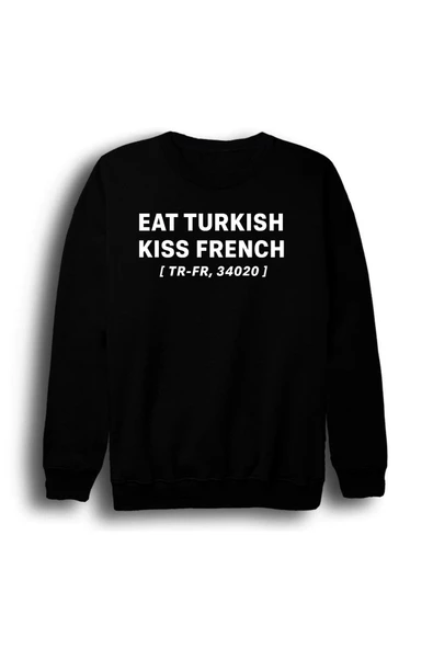 fame-stoned Eat Turkish Kiss French Baskılı Unisex %100 Pamuk Bisiklet Yaka Siyah Sweatshirt ürün görseli 1