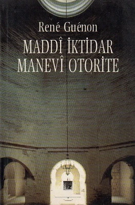 Maddi İktidar Manevi Otorite Rene Guenon İz Yayıncılık ürün görseli 1