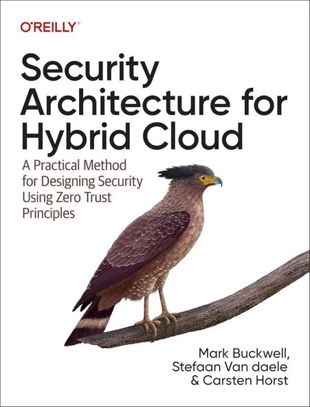 Security Architecture for Hybrid Cloud: A Practical Method for Designing Security Using Zero Trust Principles - Buckwell, Van daele, Horst ürün görseli 1