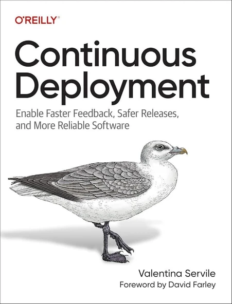Continuous Deployment: Enable Faster Feedback, Safer Releases, and More Reliable Software - Valentina Servile ürün görseli 1