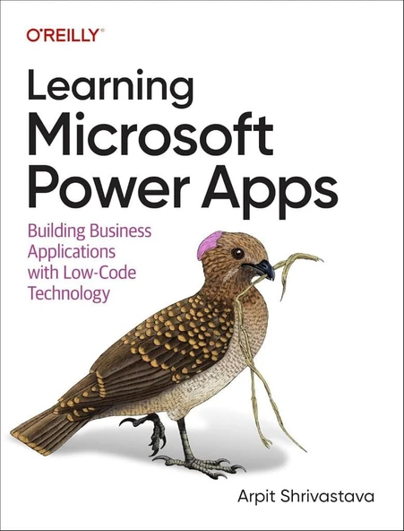 Learning Microsoft Power Apps: Building Business Applications with Low-Code Technology - Arpit Shrivastava ürün görseli 1