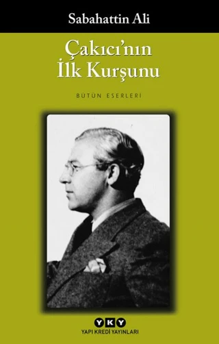 Çakıcı'nın İlk Kurşunu Sabahattin Ali ürün görseli 1