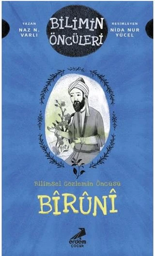 Bilimin Öncüleri- Bilimsel Gözlemin Öncüsü: Bîrûnî ürün görseli 1