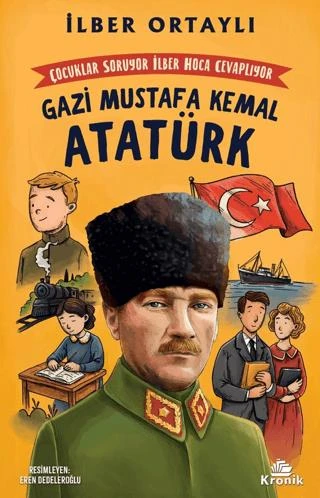 Çocuklar Soruyor, İlber Hoca Cevaplıyor: Gazi Mustafa Kemal Atatürk ürün görseli 1