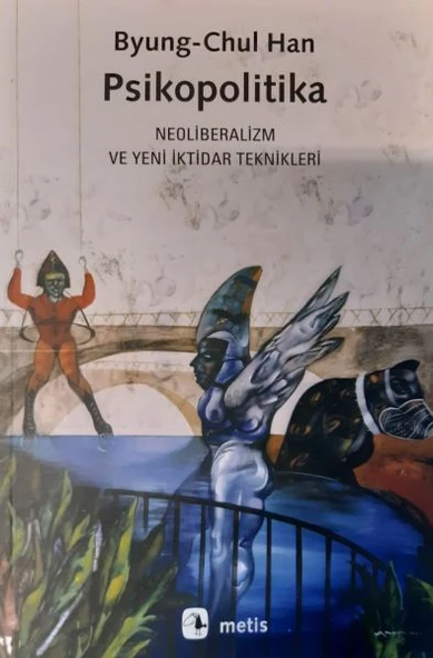 Psikopolitika: Neoliberalizm ve Yeni İktidar Teknikleri ürün görseli 1
