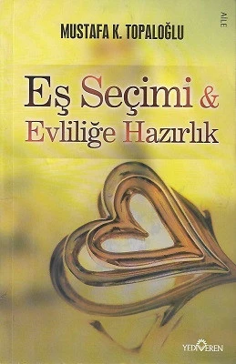 Eş Seçimi ve Evliliğe Hazırlık Mustafa K. Topaloğlu Yediveren Yayınları ürün görseli 1