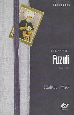 Fuzuli Hayatı Eserleri - Ehlibeyt Sevdalısı Selahaddin Yaşar Yeni Asya Neşriyat ürün görseli 1