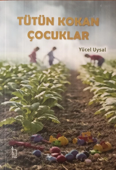 Tütün Kokan Çocuklar - Yücel Uysal - İzmir Yazarlar Kooperatifi ürün görseli 1